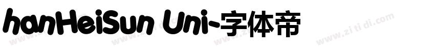 hanHeiSun Uni字体转换